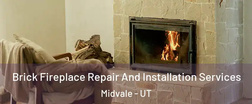  Brick Fireplace Repair And Installation Services Midvale - UT