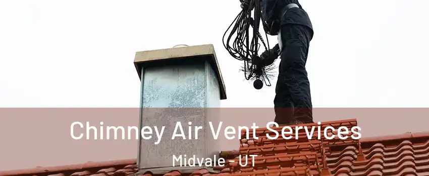  Chimney Air Vent Services Midvale - UT