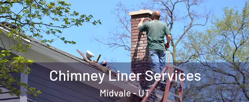  Chimney Liner Services Midvale - UT