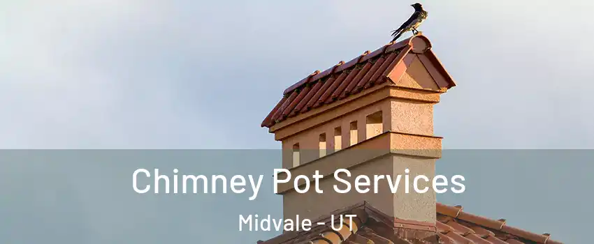  Chimney Pot Services Midvale - UT