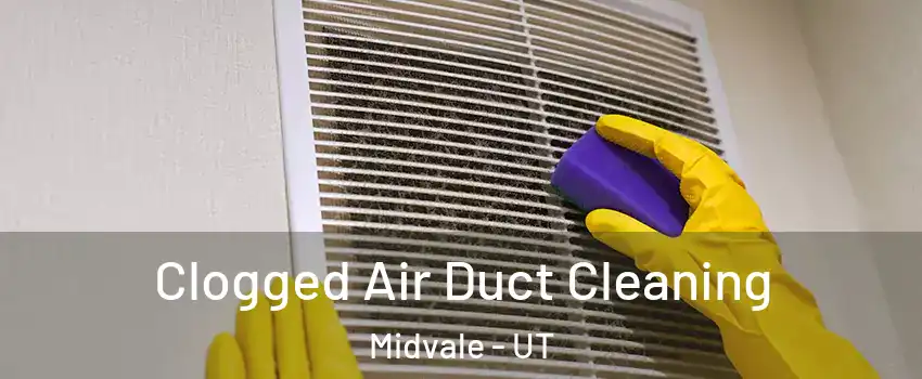  Clogged Air Duct Cleaning Midvale - UT