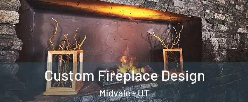  Custom Fireplace Design Midvale - UT
