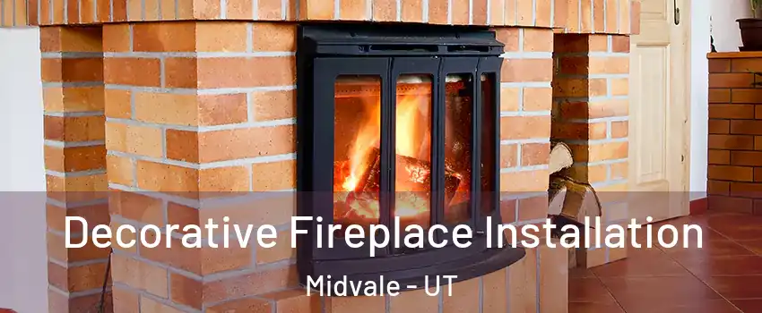  Decorative Fireplace Installation Midvale - UT