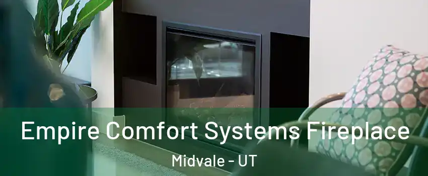  Empire Comfort Systems Fireplace Midvale - UT
