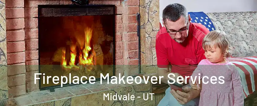  Fireplace Makeover Services Midvale - UT