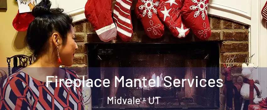  Fireplace Mantel Services Midvale - UT