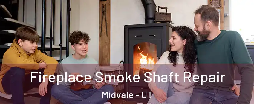  Fireplace Smoke Shaft Repair Midvale - UT