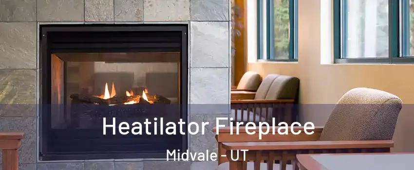  Heatilator Fireplace Midvale - UT