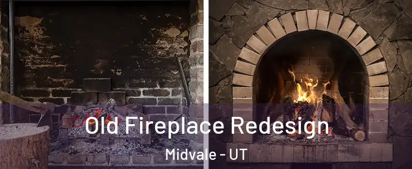  Old Fireplace Redesign Midvale - UT