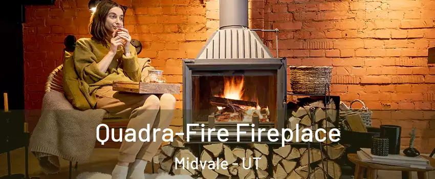  Quadra-Fire Fireplace Midvale - UT