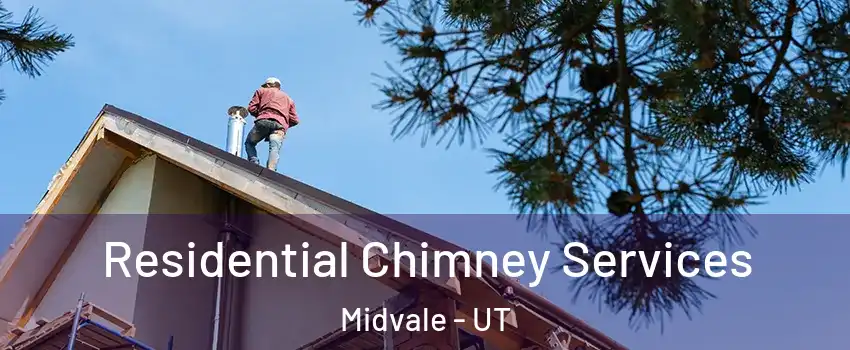  Residential Chimney Services Midvale - UT