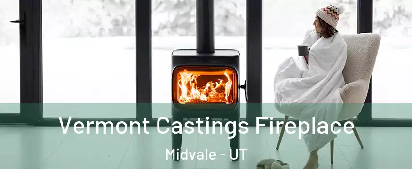  Vermont Castings Fireplace Midvale - UT